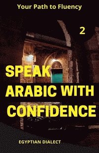 bokomslag Speak Arabic with Confidence 2