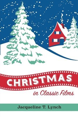 Christmas in Classic Films 1