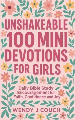 bokomslag Unshakeable 100 Mini Devotions for Girls