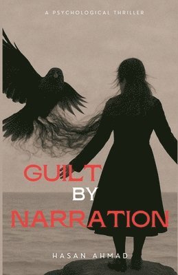 bokomslag Guilt By Narration