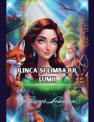 Ilinca ?i Limbajul Lumii 1