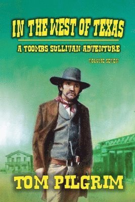 Tom Pilgrim - In The West of Texas, Häftad