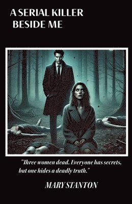 Mary Stanton - Serial Killer Beside Me, Häftad
