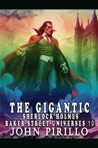 bokomslag Gigantic Sherlock Holmes Baker Street Universes 10