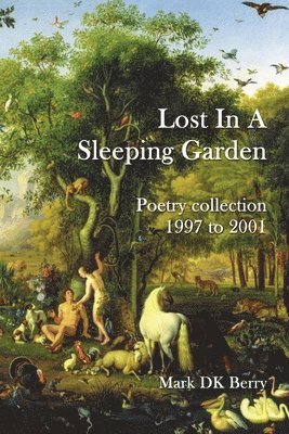 Lost In A Sleeping Garden 1