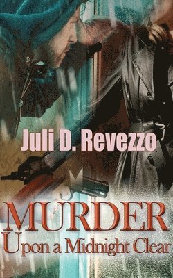 Juli D Revezzo, Juli D. Revezzo - Murder Upon a Midnight Clear, Häftad