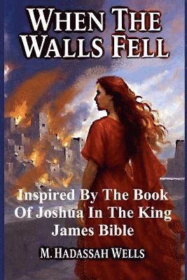 M Hadassah Wells, M. Hadassah Wells - When the Walls Fell, Häftad