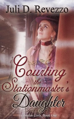 bokomslag Courting the Stationmaster's Daughter