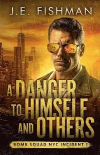 bokomslag Danger to Himself and Others