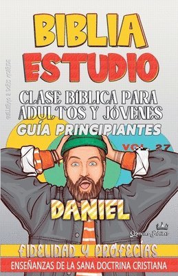 bokomslag Clase Bíblica para Adultos y Jóvenes: Guía Principiantes: Daniel