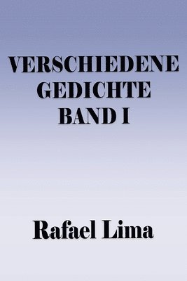 Verschiedene Gedichte Band I 1