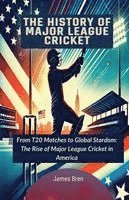 bokomslag History of Major League Cricket