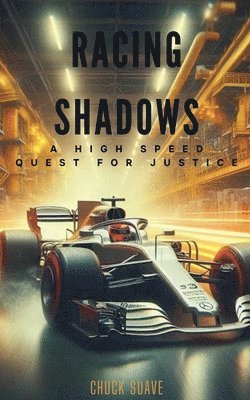 bokomslag Racing Shadows - A High Speed Quest for Justice