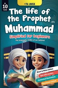 bokomslag life of Prophet Muhammad (?) simplified for beginners [Black & White EDITION]