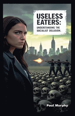 Paul Murphy - Useless Eaters, Häftad
