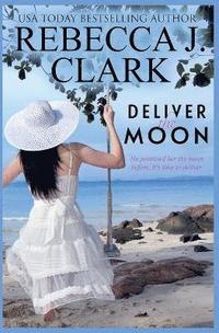 bokomslag Deliver the Moon