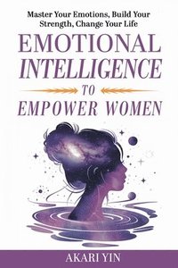 bokomslag Emotional Intelligence To Empower Women