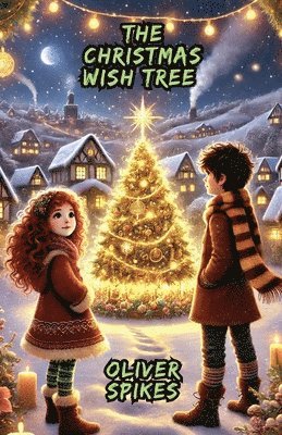 Oliver Spikes - Christmas Wish Tree, Häftad