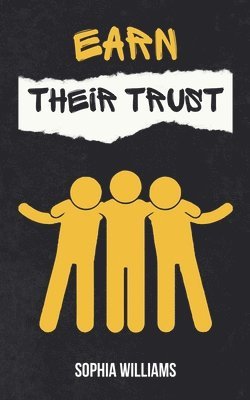 Earn Their Trust 1