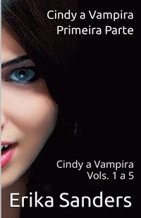 bokomslag Cindy a Vampira. Primeira Parte