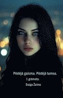 bokomslag P¿d¿j¿ gaisma. P¿d¿j¿ tumsa