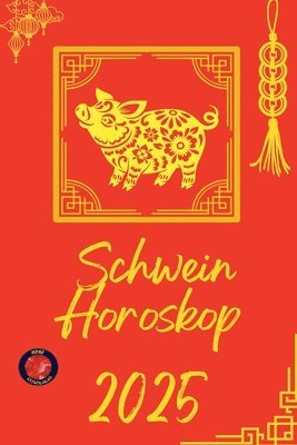 Schwein Horoskop 2025 1