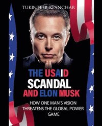 bokomslag The USAID Scandal and Elon Musk