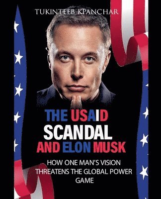 bokomslag USAID Scandal and Elon Musk