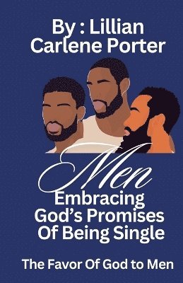 Men Embracing God's Promises Of Being Single 1