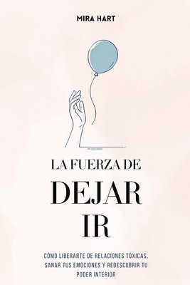 La Fuerza de Dejar Ir 1