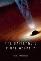 bokomslag Universe's Final Secrets
