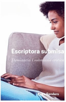 Erika Sanders - Escriptora submisa, Häftad