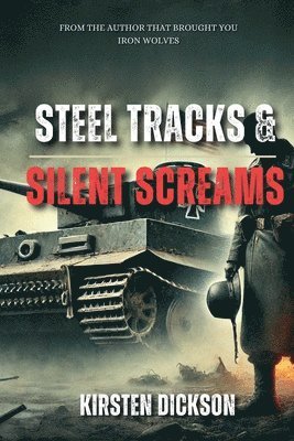 Steel Tracks and Silent Screams. 1