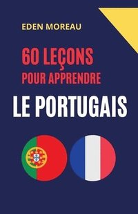 bokomslag 60 Leçons pour Apprendre le Portugais