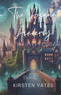 bokomslag Arcane Academy - The Weavers Gamit