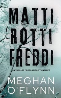 bokomslag Matti Rotti Freddi: Un Thriller Psicologico Avvincente