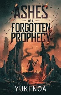 bokomslag Ashes of a Forgotten Prophecy