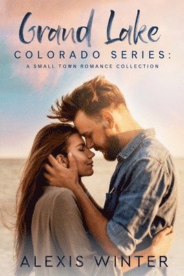 Alexis Winter - Grand Lake Colorado, Häftad