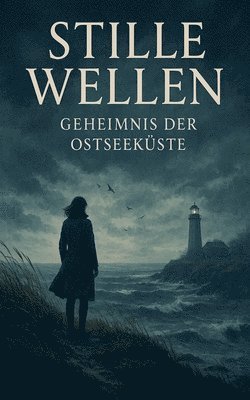 bokomslag Stille Wellen - Geheimnis der Ostseeküste