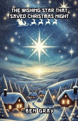 The Wishing Star That Saved Christmas Night 1