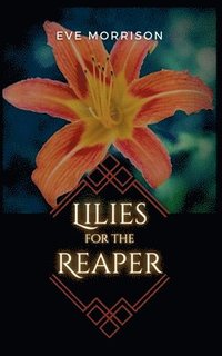 bokomslag Lilies for the Reaper