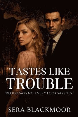 Sera Blackmoor - Tastes Like Trouble, Häftad