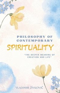 bokomslag Philosophy of Contemporary Spirituality