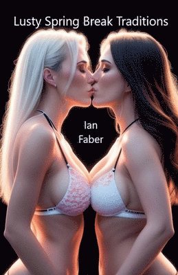 Lusty Spring Break Traditions