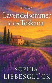 bokomslag Lavendelsommer in der Toskana
