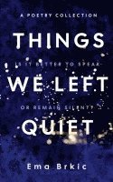 Things We Left Quiet 1