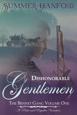 bokomslag Dishonorable Gentlemen - The Bennet Gang Volume One