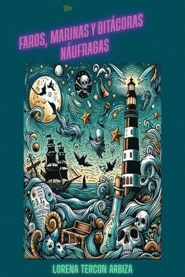 bokomslag De faros, marinas y bitácoras náufragas