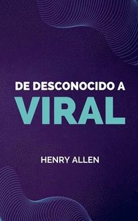 bokomslag De Desconocido a Viral