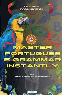 bokomslag Master Portuguese Grammar Instantly